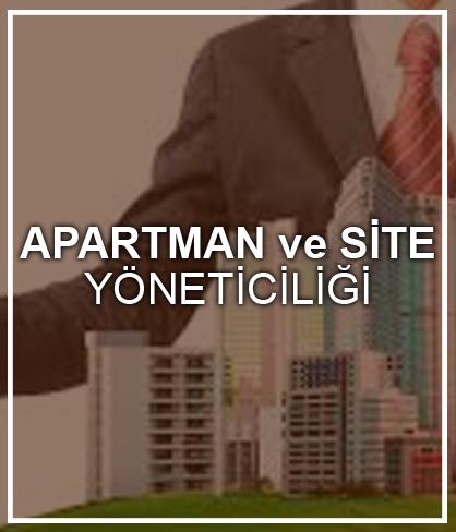 APARTMAN ve SİTE YÖNETİCİLİĞİ