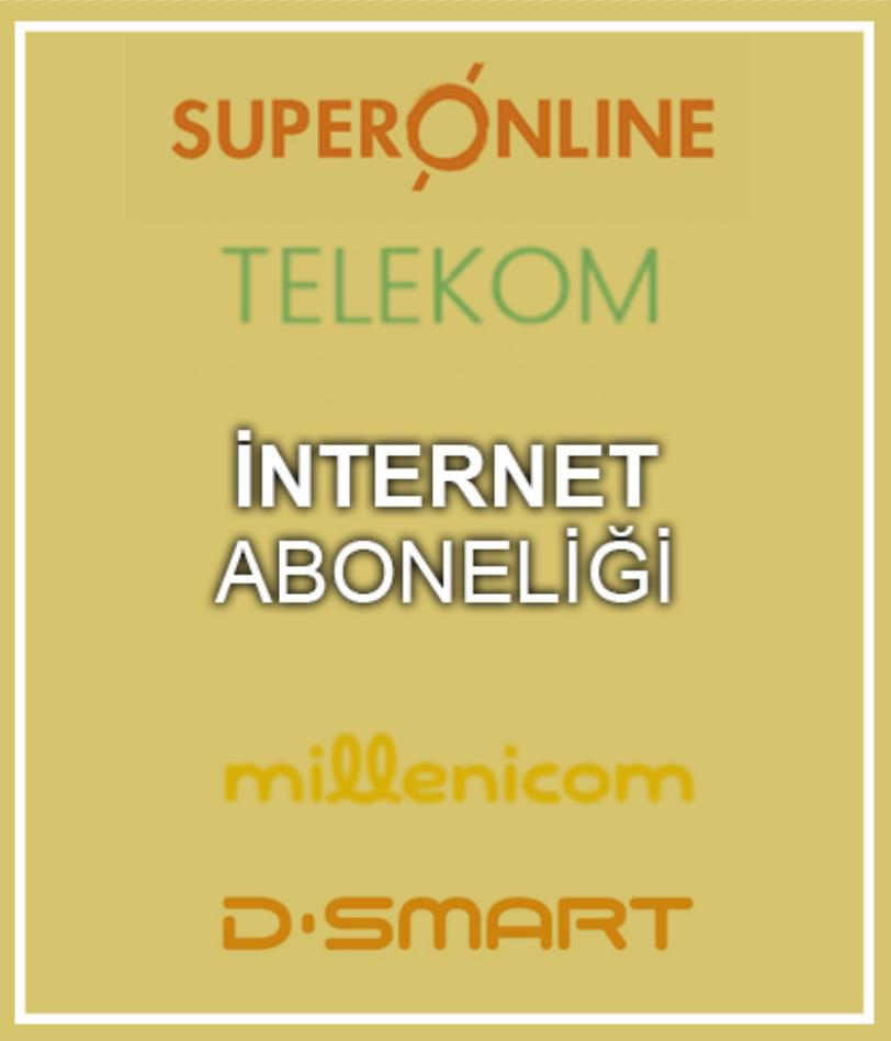 İNTERNET ABONELİĞİ.............